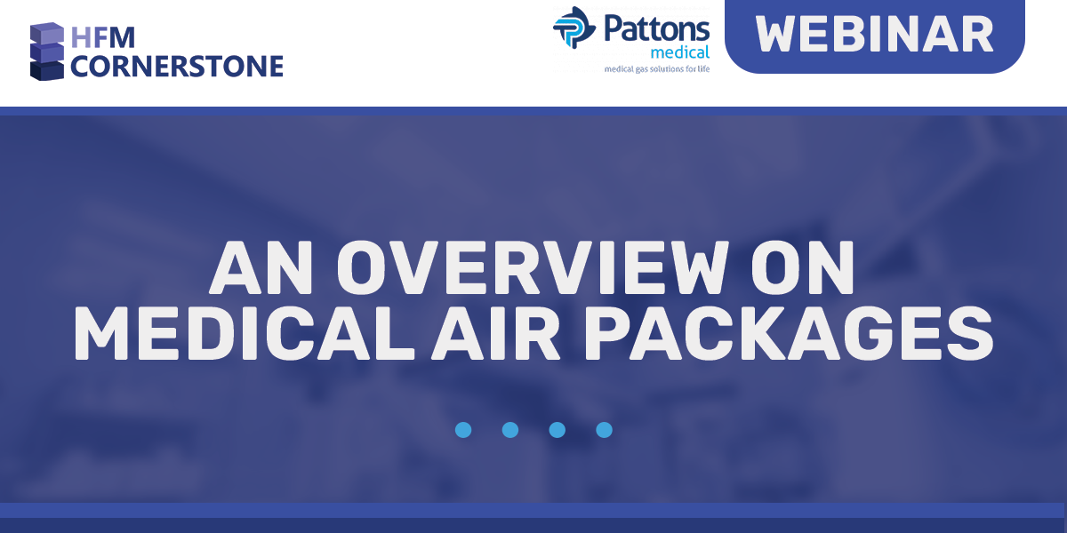 You are currently viewing Pattons Medical Webinar: An Overview on Medical Air Packages